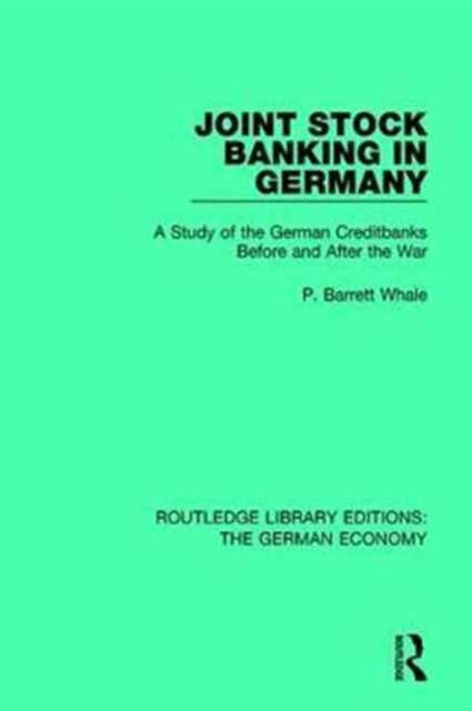 Book cover of: Joint Stock Banking in Germany. By: P. Barrett Whale