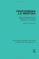 Book cover of: Performing La Mestiza. By: Ellen M. Gil-Gomez