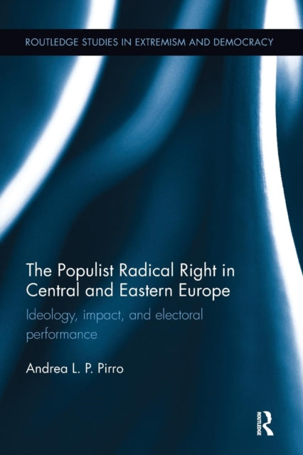 Book cover of: Populist Radical Right in Central and Eastern Europe. By: Andrea Pirro