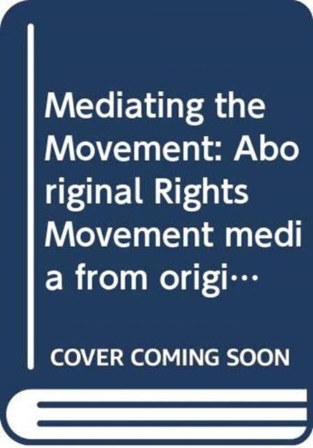 Book cover of: Mediating the Movement. By: Elizabeth Burrows
