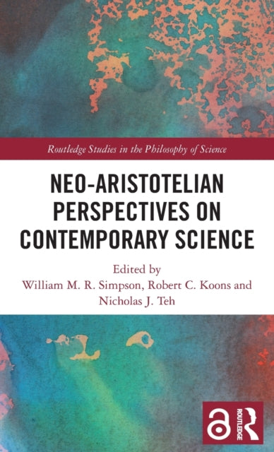 Book cover of: Neo-Aristotelian Perspectives on Contemporary Science