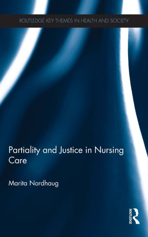 Partiality and Justice in Nursing Care