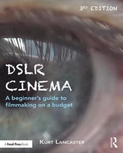 Book cover of: DSLR Cinema. By: Kurt Lancaster