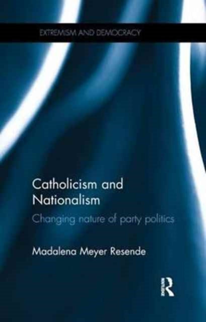 Book cover of: Catholicism and Nationalism. By: Madalena Meyer Resende