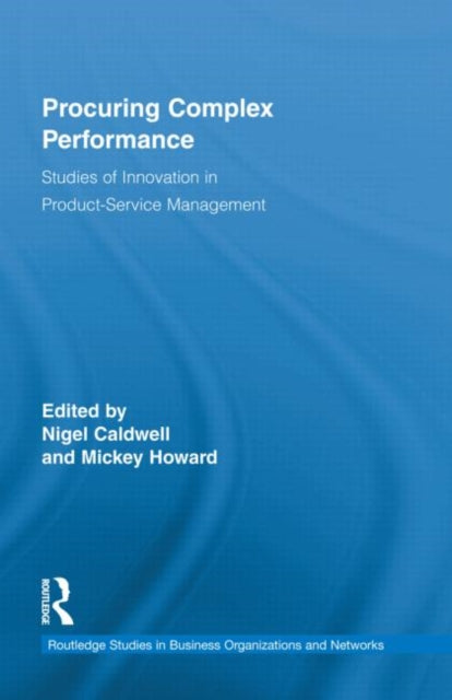 Book cover of: Procuring Complex Performance. By: Nigel Caldwell