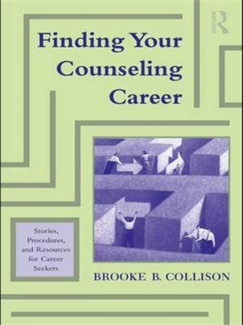 Book cover of: Finding Your Counseling Career. By: Brooke B. Collison