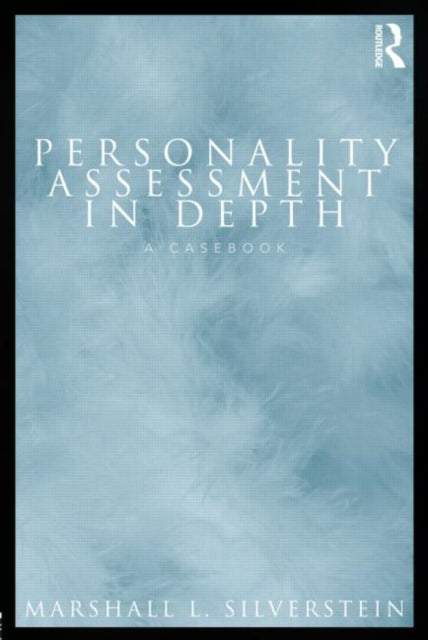 Book cover of: Personality Assessment in Depth. By: Marshall L. Silverstein