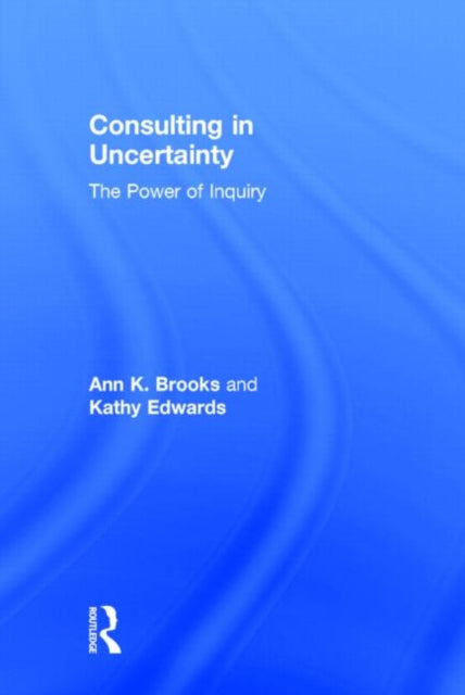 Book cover of: Consulting in Uncertainty