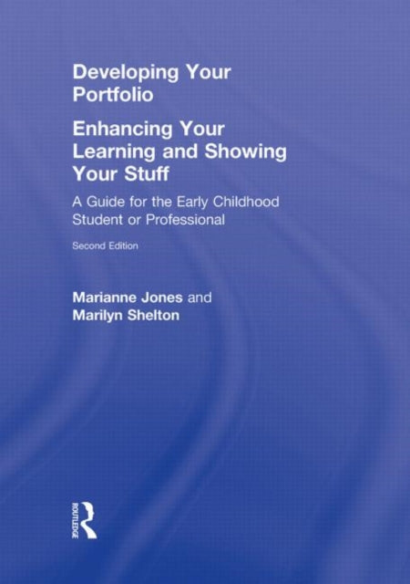 Book cover of: Developing Your Portfolio - Enhancing Your Learning and Showing Your Stuff. By: Marianne Jones