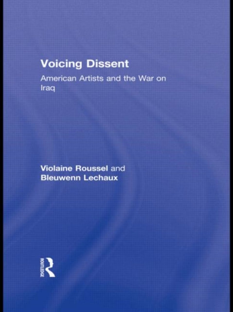 Book cover of: Voicing Dissent. By: Bleuwenn Lechaux, Violaine Roussel