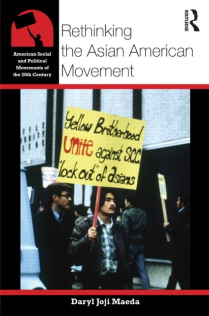Book cover of: Rethinking the Asian American Movement. By: Daryl J. Maeda