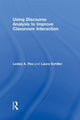 Book cover of: Using Discourse Analysis to Improve Classroom Interaction. By: Lesley A. Rex