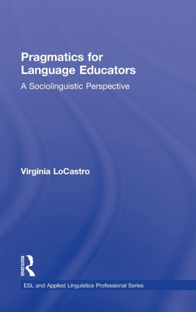 Book cover of: Pragmatics for Language Educators. By: Virginia LoCastro