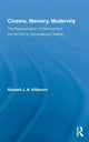 Book cover of: Cinema, Memory, Modernity. By: Russell J. A. Kilbourn