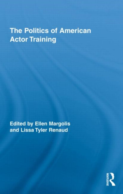 Book cover of: Politics of American Actor Training