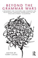 Book cover of: Beyond the Grammar Wars. By: Terry Locke