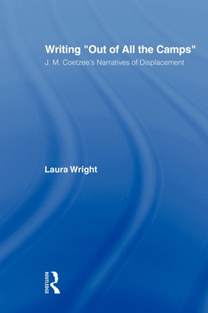 Book cover of: Writing Out of All the Camps. By: Laura Wright