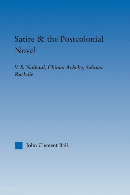 Satire and the Postcolonial Novel