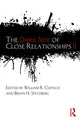 Book cover of: Dark Side of Close Relationships II. By: William R. Cupach
