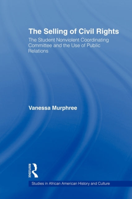 Book cover of: Selling of Civil Rights. By: Vanessa Murphree