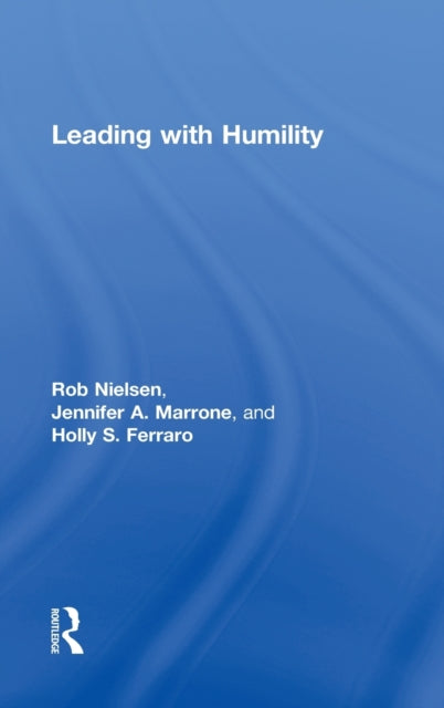 Book cover of: Leading with Humility. By: Rob Nielsen