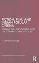 Book cover of: Fiction, Film, and Indian Popular Cinema