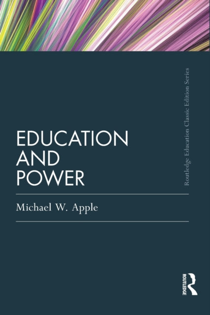 Book cover of: Education and Power. By: Michael W. Apple