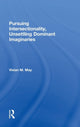 Book cover of: Pursuing Intersectionality, Unsettling Dominant Imaginaries. By: Vivian M. May