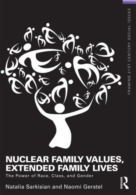 Book cover of: Nuclear Family Values, Extended Family Lives. By: Natalia Sarkisian