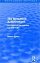 Book cover of: Byzantine Achievement (Routledge Revivals). By: Robert Byron