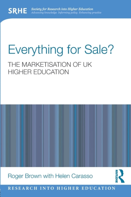 Book cover of: Everything for Sale? The Marketisation of UK Higher Education