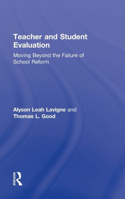 Book cover of: Teacher and Student Evaluation. By: Alyson Leah Lavigne