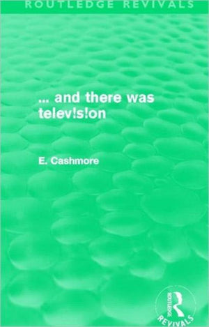 ... and there was television (Routledge Revivals)