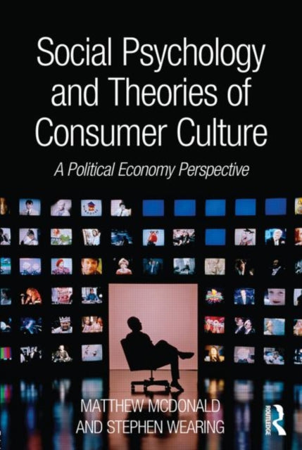Book cover of: Social Psychology and Theories of Consumer Culture