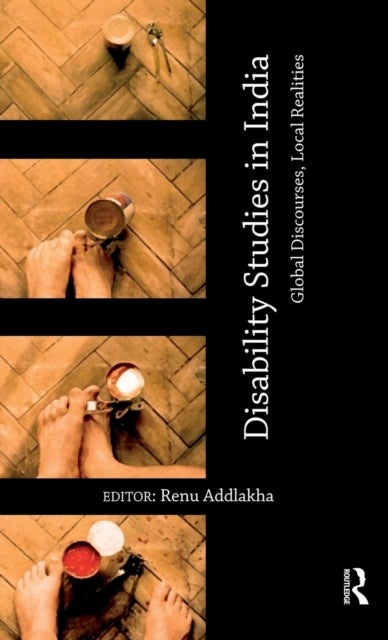 Book cover of: Disability Studies in India. By: Renu Addlakha
