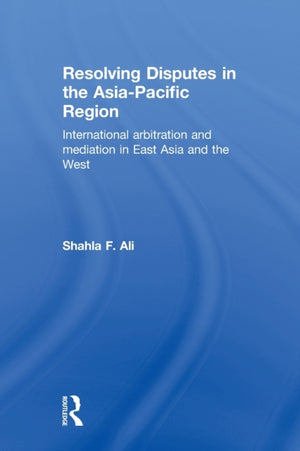 Resolving Disputes in the Asia-Pacific Region