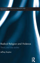 Book cover of: Radical Religion and Violence. By: Jeffrey Kaplan