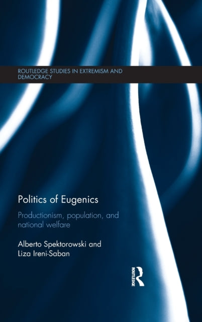 Book cover of: Politics of Eugenics. By: Alberto Spektorowski