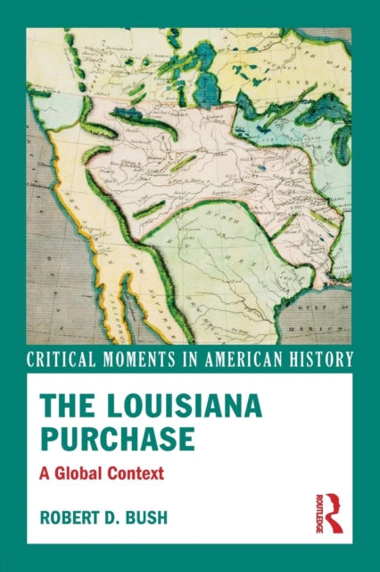 Book cover of: Louisiana Purchase. By: Robert D. Bush