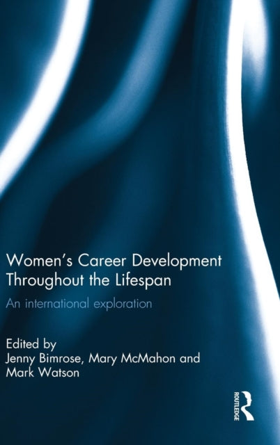 Book cover of: Women's Career Development Throughout the Lifespan. By: Jenny Bimrose