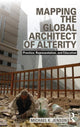 Book cover of: Mapping the Global Architect of Alterity. By: Michael Jenson