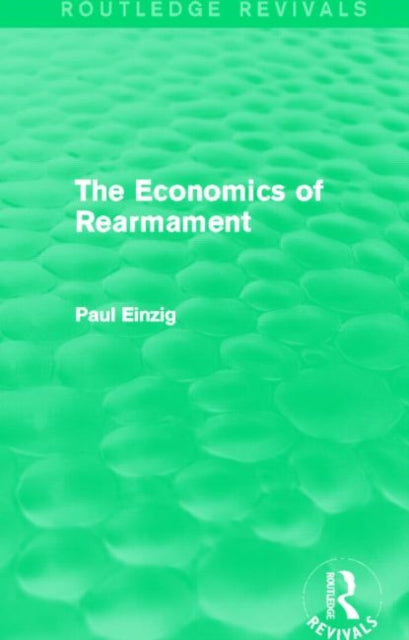 Book cover of: Economics of Rearmament (Rev). By: Paul Einzig