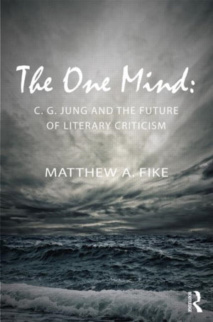 One Mind: C.G. Jung and the Future of Literary Criticism