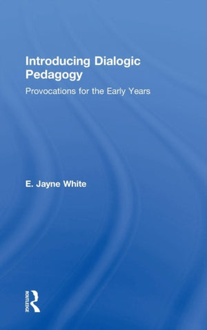 Introducing Dialogic Pedagogy