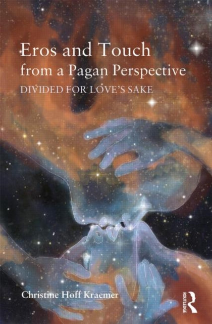 Book cover of: Eros and Touch from a Pagan Perspective. By: Christine Hoff Kraemer