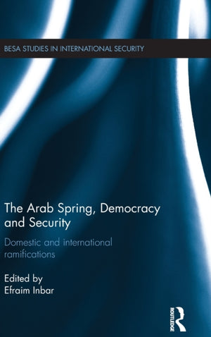 Arab Spring, Democracy and Security