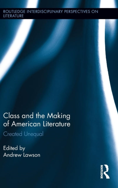 Book cover of: Class and the Making of American Literature. By: Andrew Lawson