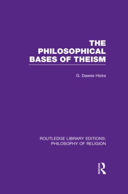 Book cover of: Philosophical Bases of Theism. By: George Dawes Hicks