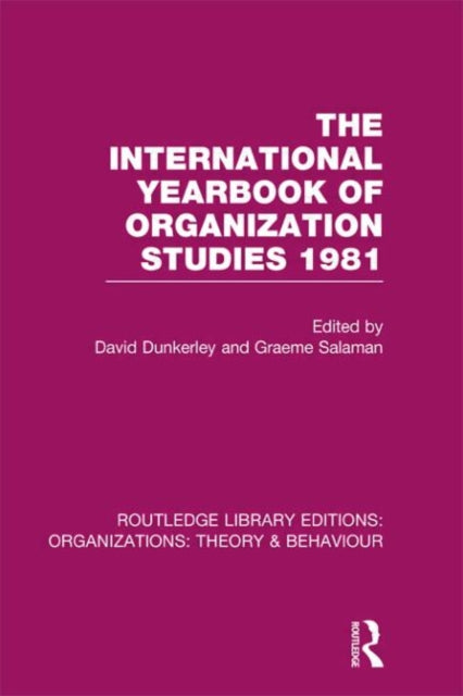 Book cover of: International Yearbook of Organization Studies 1981 (RLE: Organizations). By: David Dunkerley