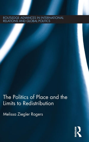 Politics of Place and the Limits of Redistribution